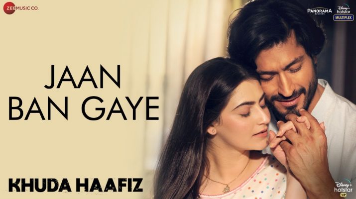 Jaan Ban Gaye Video Song from Khuda Haafiz - Hit ya Flop Movie world