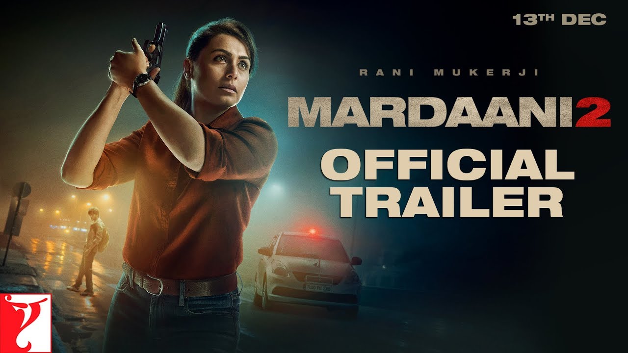 Mardaani 2 Official Trailer - Hit ya Flop Movie world