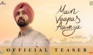 Main Vaapas Aaunga Official Teaser | Applause Entertainment | Tips Official