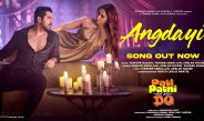 ANGDAYI Video Song from PATI PATNI AUR WOH DO | T-Series