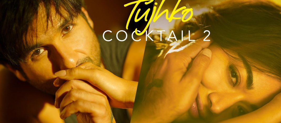 Tujhko Video Song and Lyrics from Cocktail 2 | Universal Music India