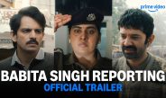 Babita Singh Reporting Official Trailer | Prime Video India