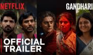 Gandhari Official Trailer | Netflix India